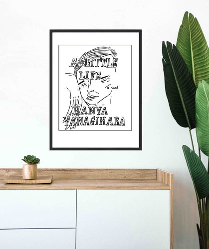 Badly Drawn A Little Life a Novel - Hanya Yanagihara - Poster - BUY 2 GET 3RD FREE ON ALL PRINTS