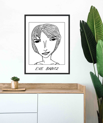Badly Drawn Eve Babitz - Poster - BUY 2 GET 3RD FREE ON ALL PRINTS