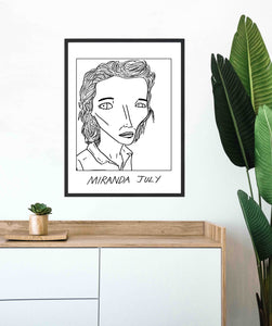 Badly Drawn Miranda July - Poster - BUY 2 GET 3RD FREE ON ALL PRINTS