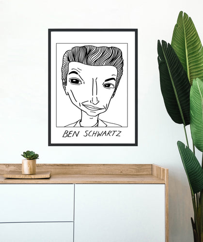 Badly Drawn Ben Schwartz - Poster - BUY 2 GET 3RD FREE ON ALL PRINTS