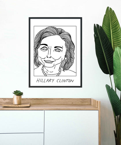 Badly Drawn Hillary Clinton - Poster - BUY 2 GET 3RD FREE ON ALL PRINTS
