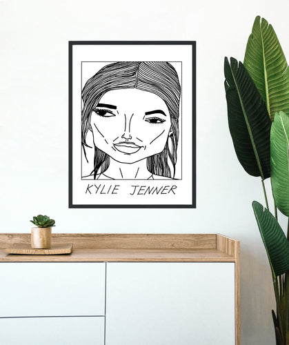 Badly Drawn Kylie Jenner - Poster - BUY 2 GET 3RD FREE ON ALL PRINTS