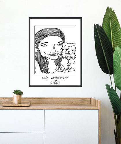 Badly Drawn Lisa Vanderpump & Giggy - Poster - BUY 2 GET 3RD FREE ON ALL PRINTS