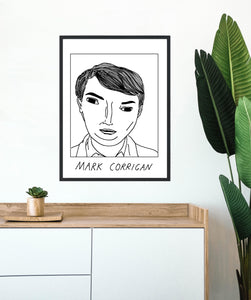 Badly Drawn Mark Corrigan - Poster - BUY 2 GET 3RD FREE ON ALL PRINTS