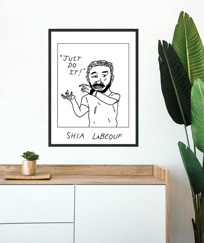 Badly Drawn Shia LaBeouf - Poster - BUY 2 GET 3RD FREE ON ALL PRINTS