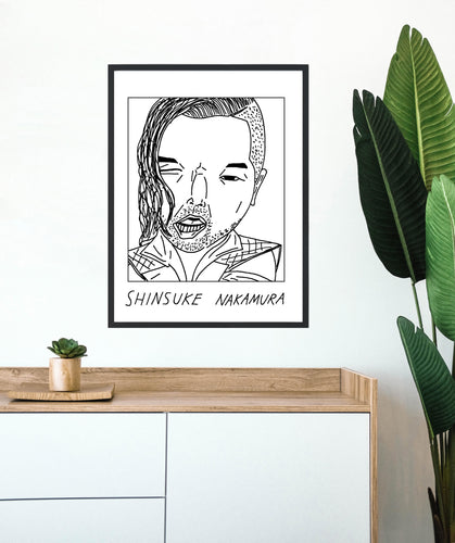 Badly Drawn Shinsuke Nakamura - Poster - BUY 2 GET 3RD FREE ON ALL PRINTS