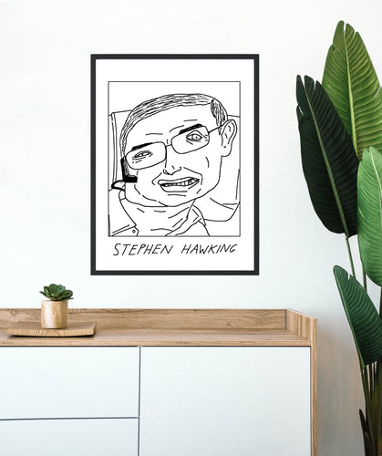 Badly Drawn Stephen Hawking - Poster - BUY 2 GET 3RD FREE ON ALL PRINTS
