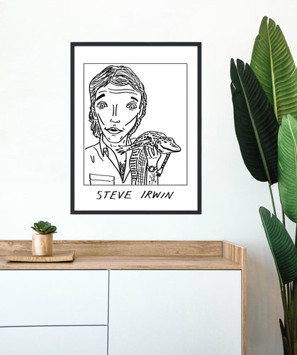 Badly Drawn Steve Irwin - Poster - BUY 2 GET 3RD FREE ON ALL PRINTS