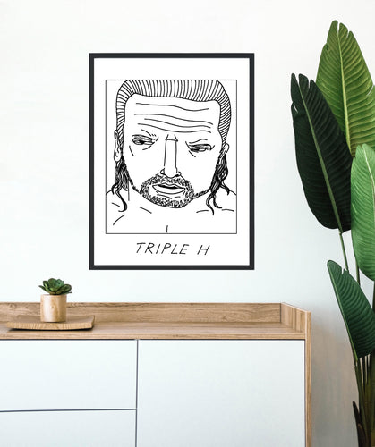 Badly Drawn Triple H - Poster - BUY 2 GET 3RD FREE ON ALL PRINTS