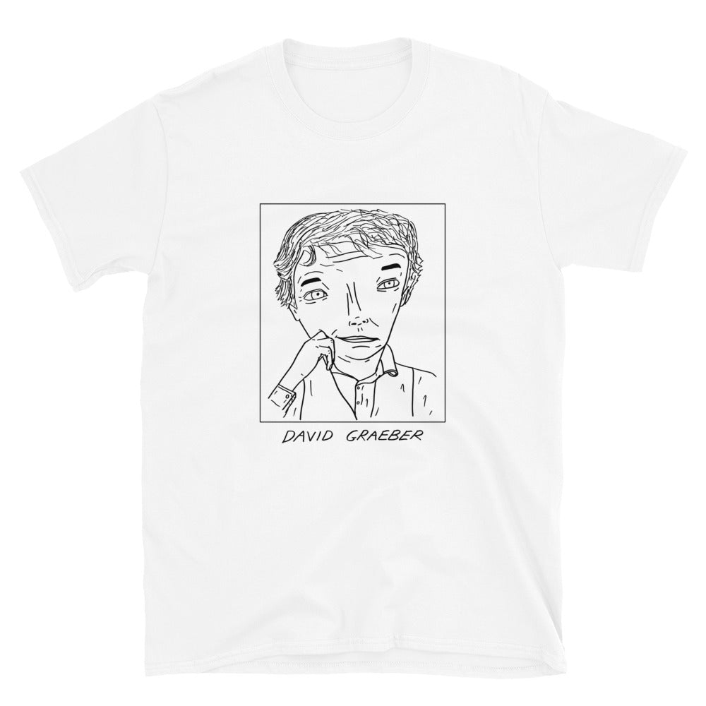 Badly Drawn Authors - David Graeber - Unisex T-Shirt