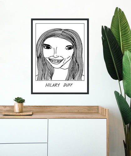 Badly Drawn Hilary Duff - Poster - BUY 2 GET 3RD FREE ON ALL PRINTS
