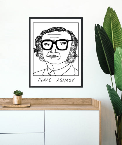 Badly Drawn Isaac Asimov -  Poster - BUY 2 GET 3RD FREE ON ALL PRINTS