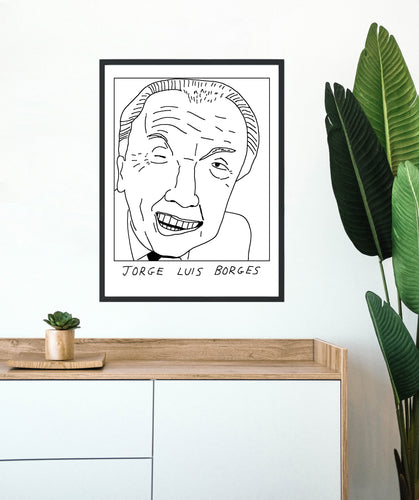 Badly Drawn Jorge Luis Borges - Poster - BUY 2 GET 3RD FREE ON ALL PRINTS