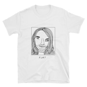 Badly Drawn Kurt Cobain - Unisex T-Shirt