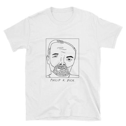 Badly Drawn Philip K. Dick - Unisex T-Shirt