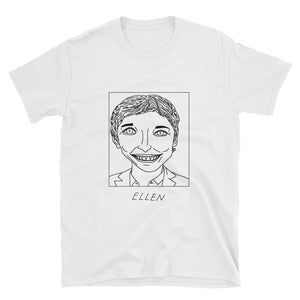Badly Drawn Ellen - Unisex T-Shirt