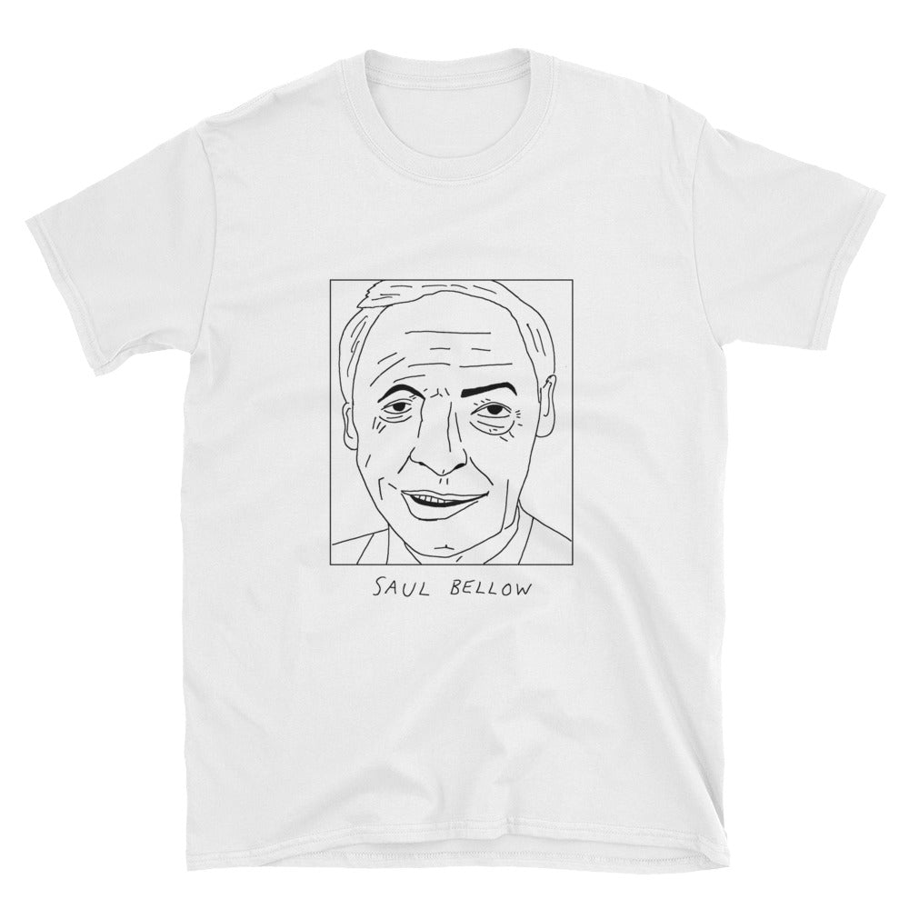 Badly Drawn Saul Bellow - Unisex T-Shirt