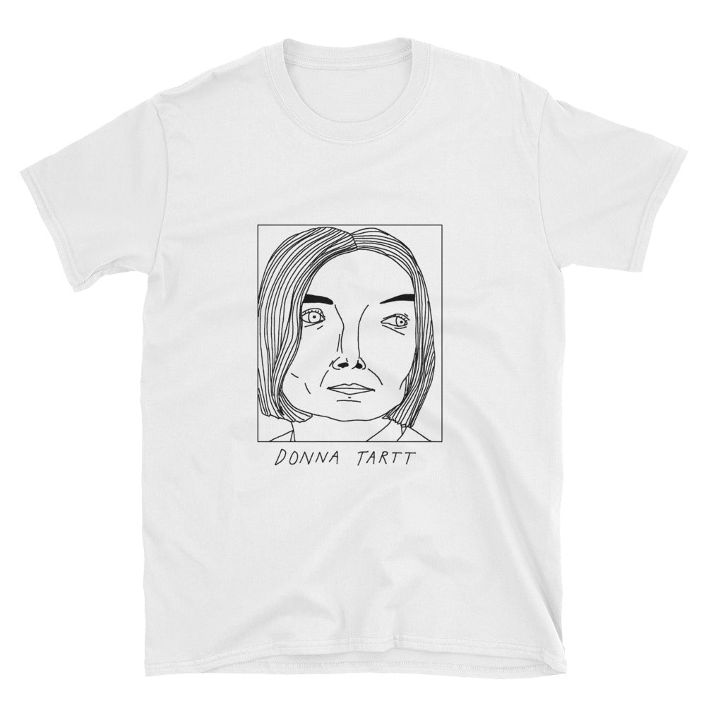 Badly Drawn Donna Tartt - Unisex T-Shirt