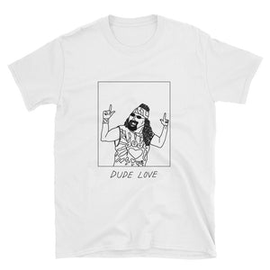 Badly Drawn Dude Love - WWE - Unisex T-Shirt