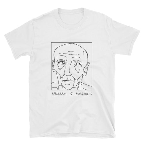 Badly Drawn William S. Burroughs - Unisex T-Shirt