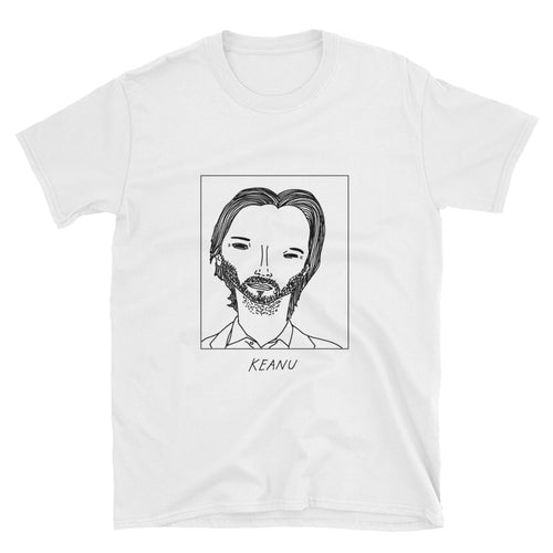 Badly Drawn Keanu Reeves - Unisex T-Shirt