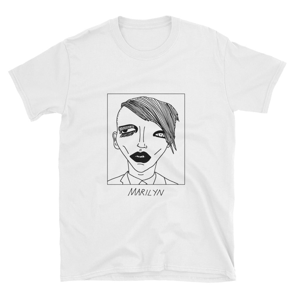 Badly Drawn Marilyn Manson - Unisex T-Shirt