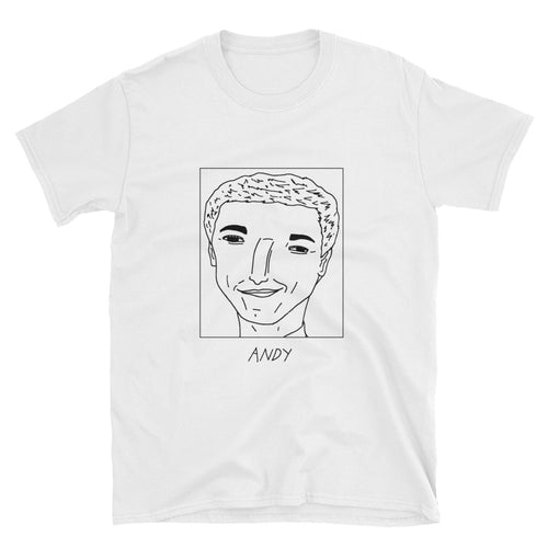 Badly Drawn Andy Samberg - Unisex T-Shirt