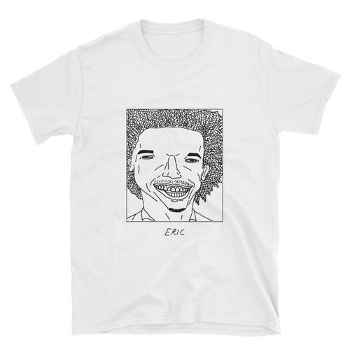 Badly Drawn Eric Andre - Unisex T-Shirt