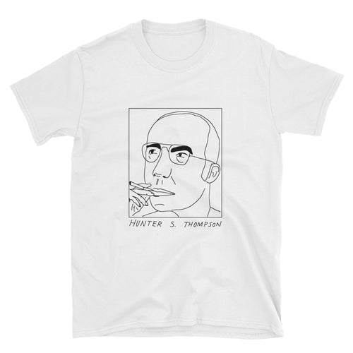 Badly Drawn Hunter S. Thompson - Unisex T-Shirt