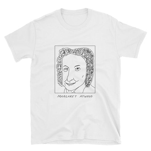 Badly Drawn Margaret Atwood - Unisex T-Shirt