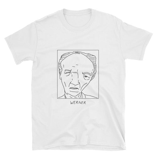 Badly Drawn Werner Herzog - Unisex T-Shirt