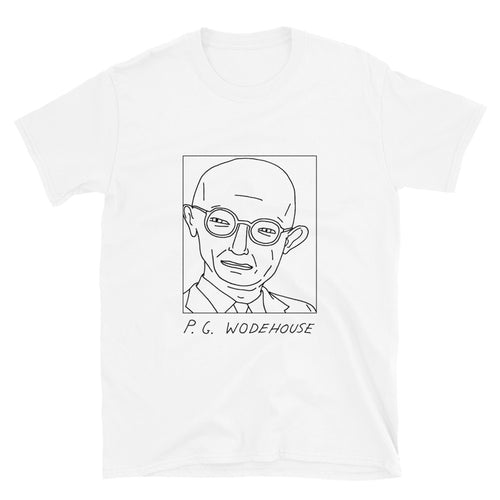 Badly Drawn P. G. Wodehouse - Unisex T-Shirt