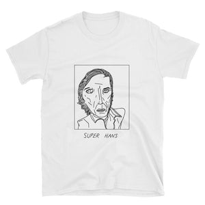 Badly Drawn Super Hans - Peep Show - Unisex T-Shirt