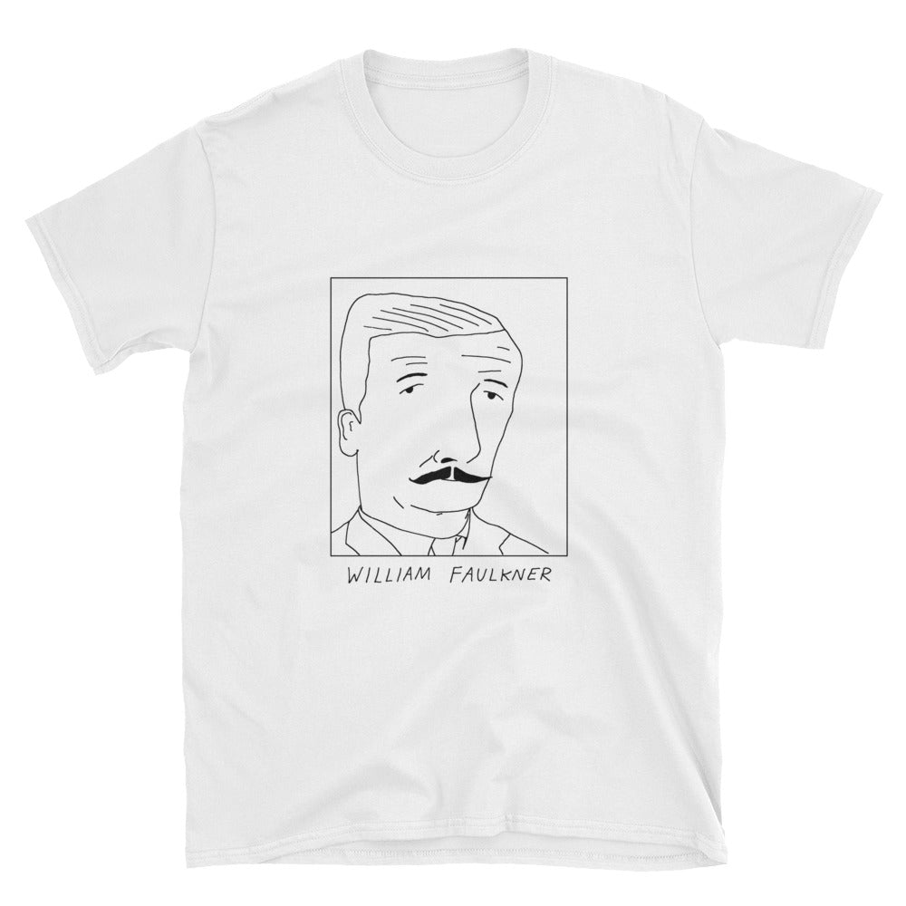 Badly Drawn William Faulkner - Unisex T-Shirt