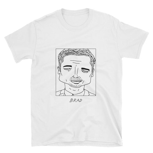 Badly Drawn Brad Pitt - Unisex T-Shirt