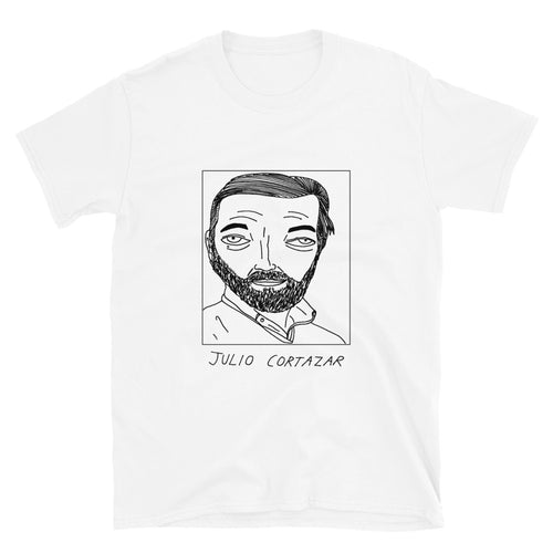 Badly Drawn Julio Cortazar - Unisex T-Shirt