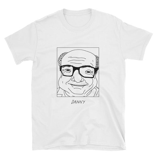 Badly Drawn Danny DeVito - Unisex T-Shirt