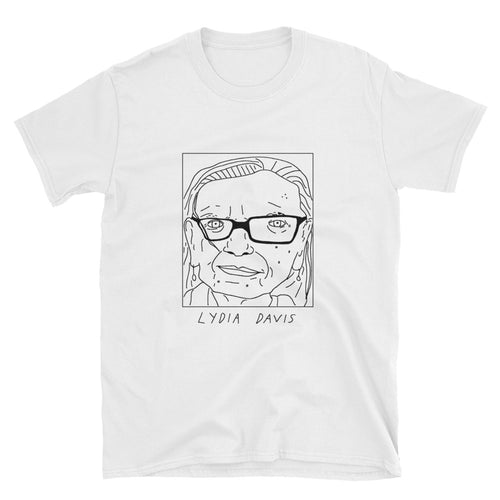 Badly Drawn Lydia Davis - Unisex T-Shirt