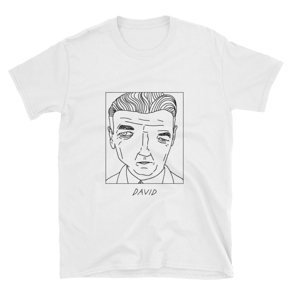 Badly Drawn David Lynch - Unisex T-Shirt
