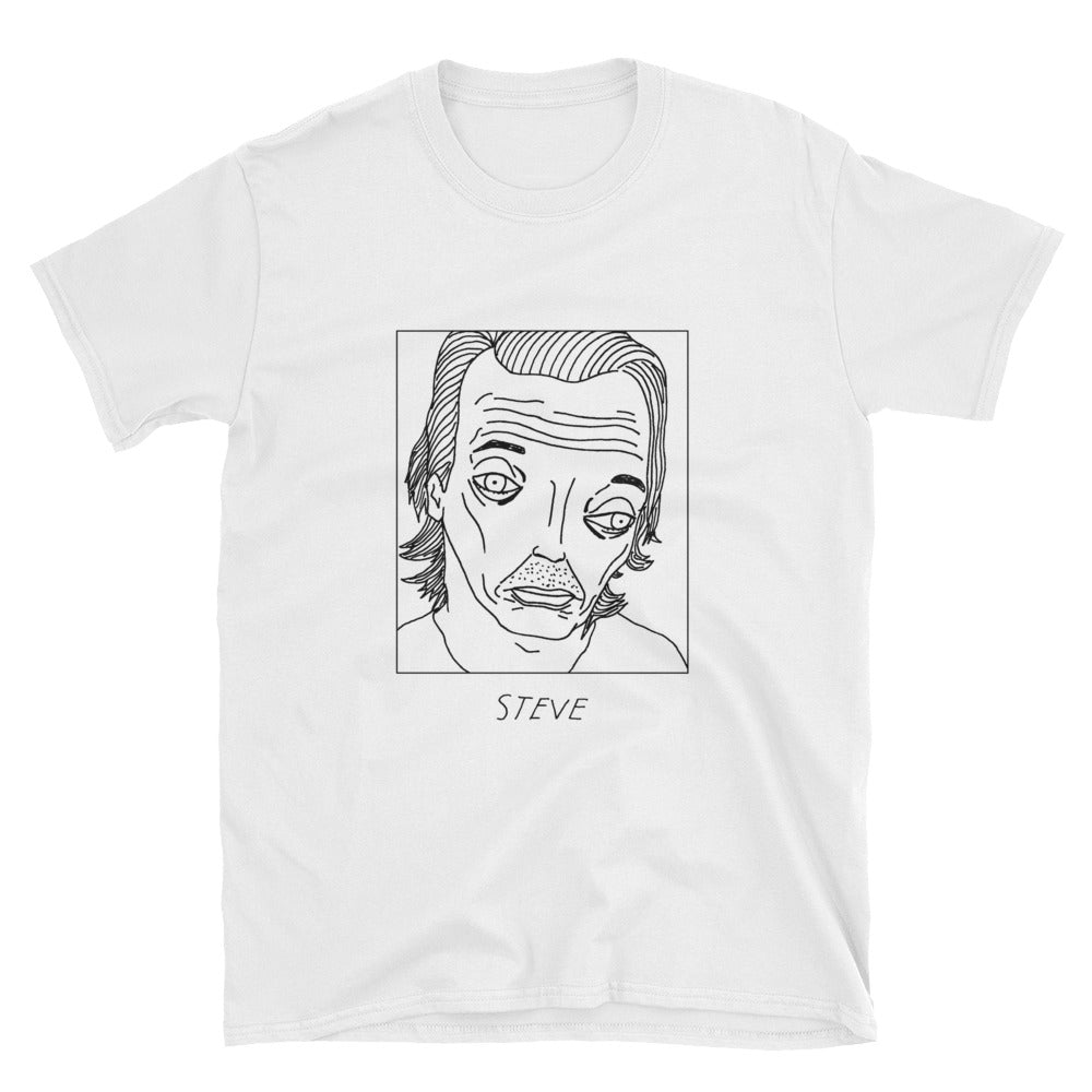 Badly Drawn Steve Buscemi - Unisex T-Shirt