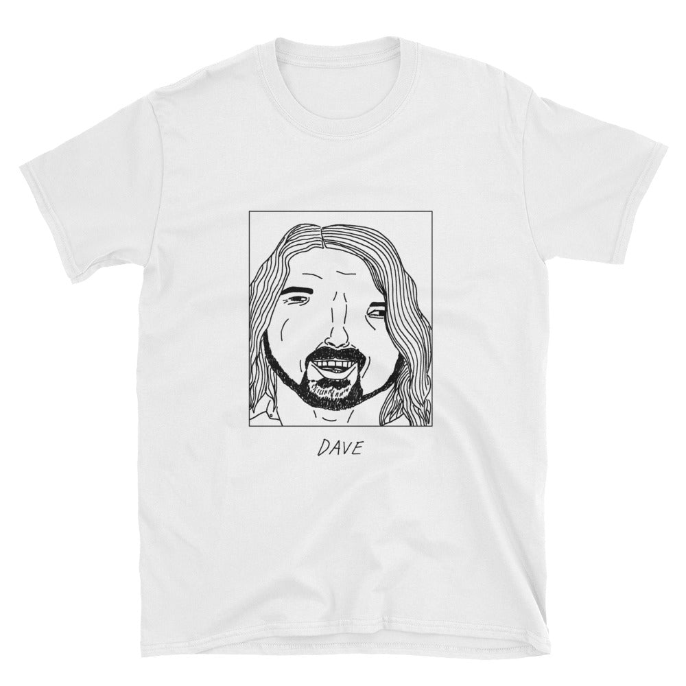 Badly Drawn Dave Grohl - Unisex T-Shirt