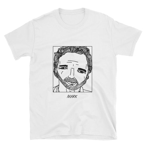 Badly Drawn Mark Ruffalo - Unisex T-Shirt