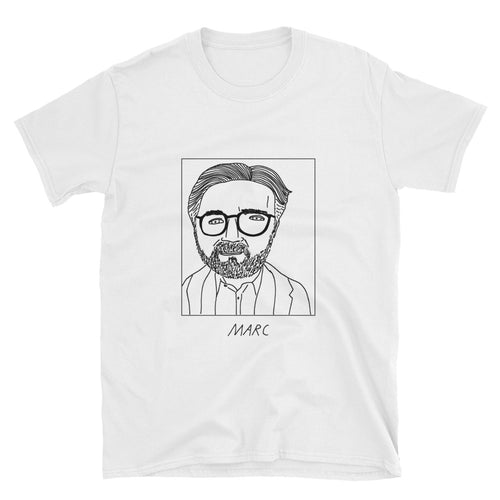 Badly Drawn Marc Maron - Unisex T-Shirt