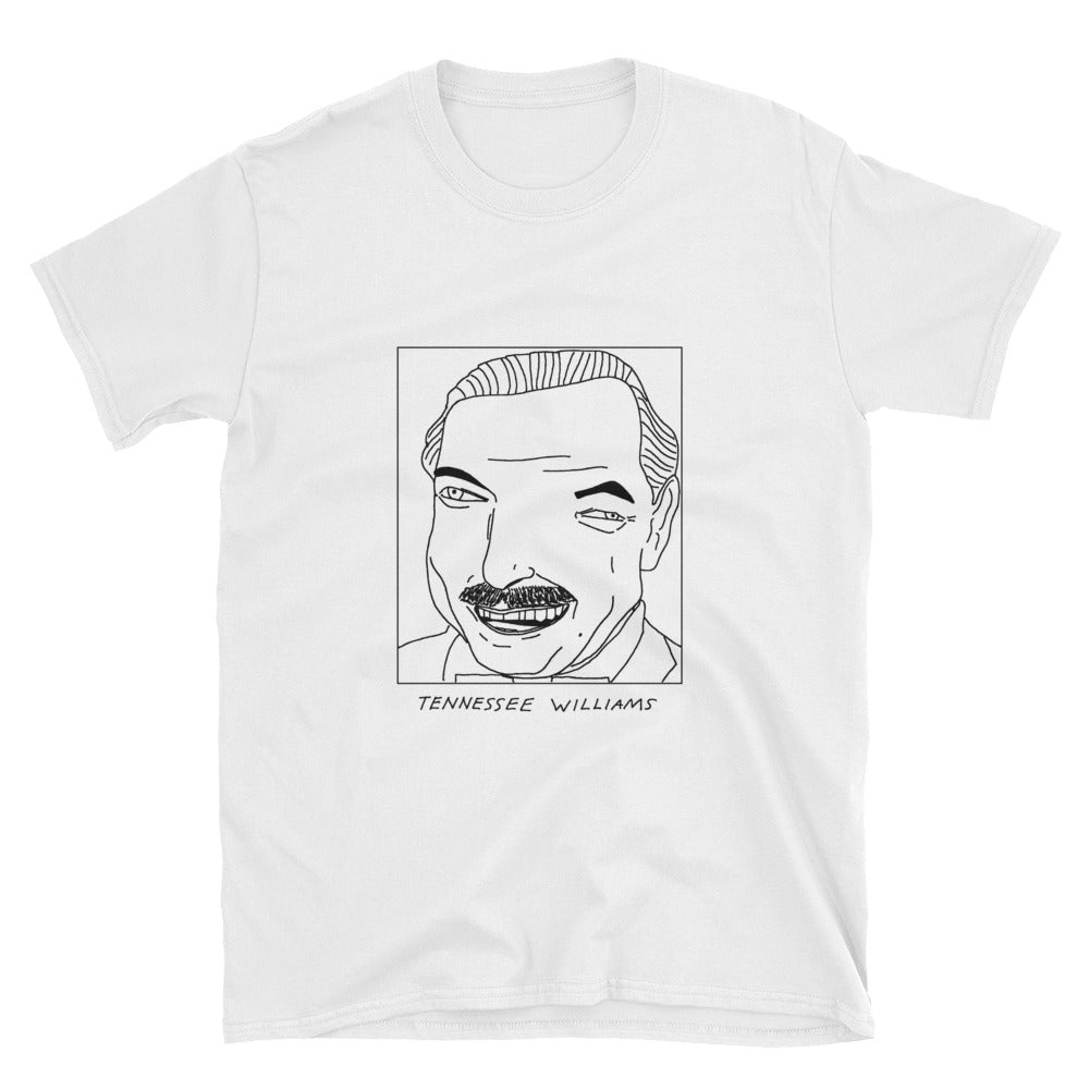 Badly Drawn Tennessee Williams - Unisex T-Shirt