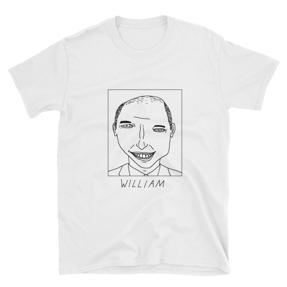 Badly Drawn Prince William - Unisex T-Shirt