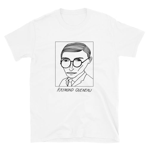 Badly Drawn Raymond Queneau Unisex T-Shirt