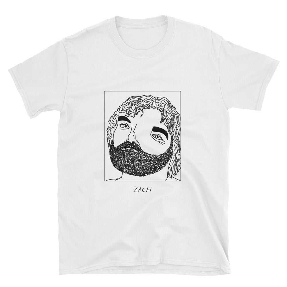 Badly Drawn Zach Galifianakis - Unisex T-Shirt
