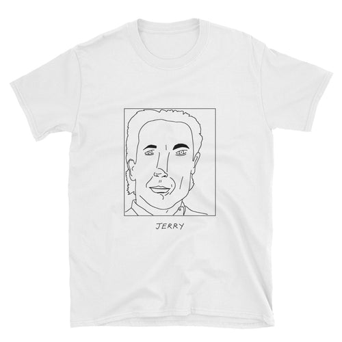 Badly Drawn Jerry Seinfeld - Unisex T-Shirt