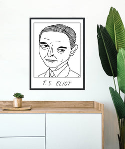 Badly Drawn T.S. Eliot - Poster - BUY 2 GET 3RD FREE ON ALL PRINTS