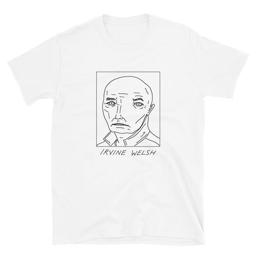 Badly Drawn Irvine Welsh - Unisex T-Shirt